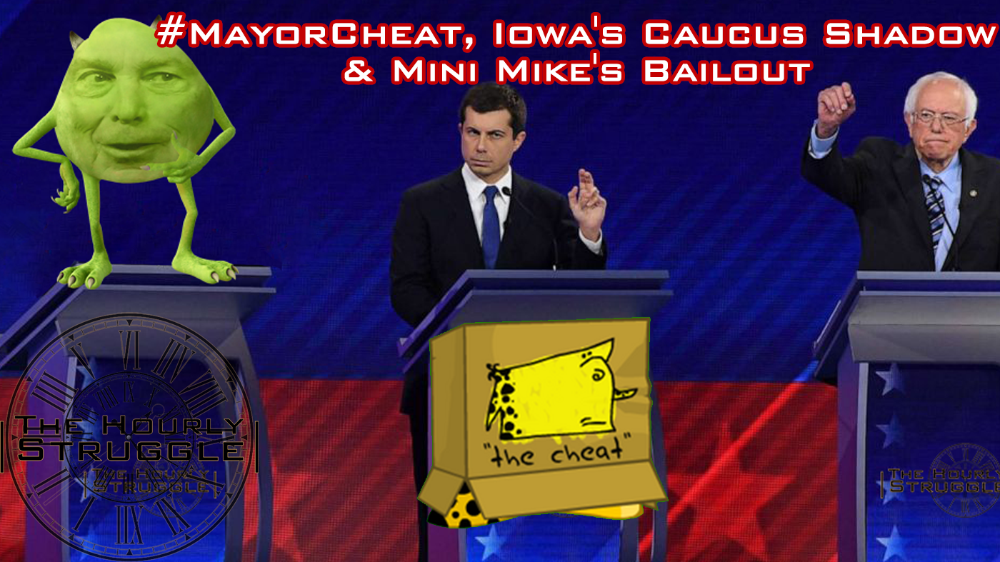 #MayorCheat, Iowa's Caucus Shadow & Mini Mike's Bailout